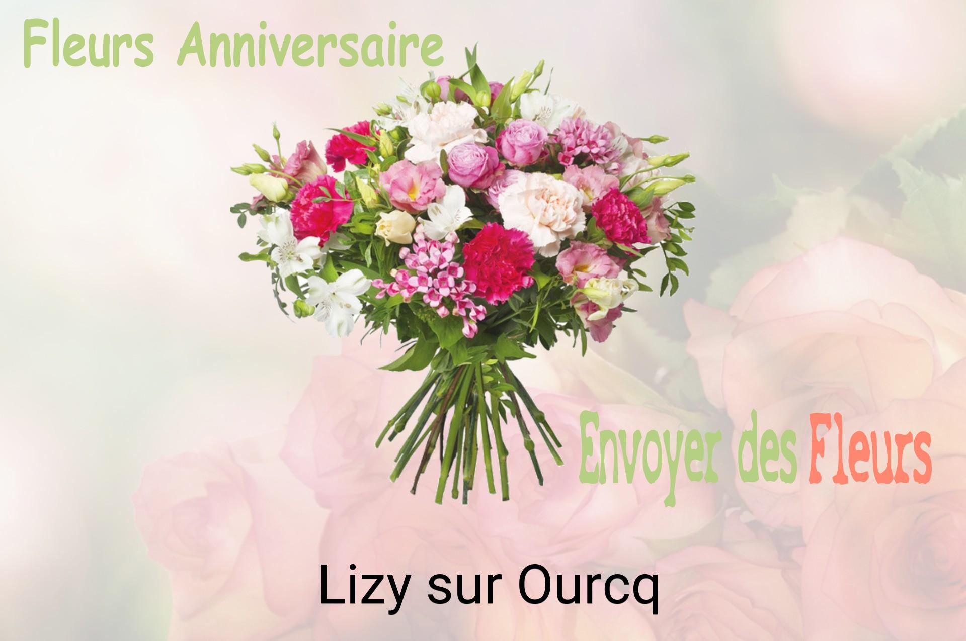 Bouquet de fleurs d’anniversaire livré à Lizy-sur-Ourcq
